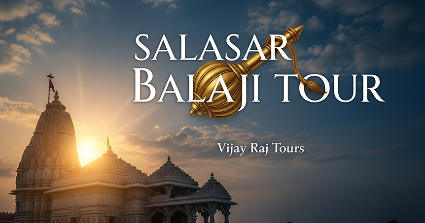 Salasar Balaji Temple Tour - Vijay Raj Tours and Travels